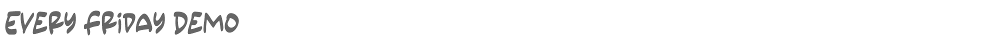 Sample characters Every Friday Font